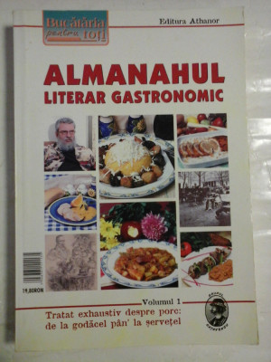 ALMANAHUL LITERAR GASTRONOMIC vol.1 - Bucataria pentru toti foto