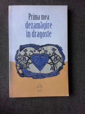 PRIMA MEA DEZAMAGIRE IN DRAGOSTE foto