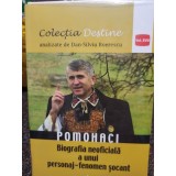 Dan Silviu Boerescu - Pomohaci - Biografia neoficiala a unui personaj-fenomen socant (Editia: 2018)