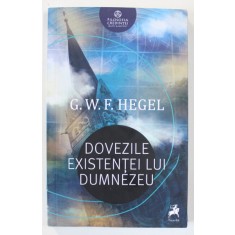 DOVEZILE EXISTENTEI LUI DUMNEZEU de G.W. F. HEGEL , 2020