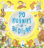 20 Bunnies at Bedtime: Mark Sperring &amp; Tim Budgen - Carte in Engleza