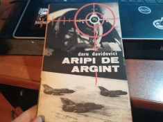 Aripi de Argint, Doru Davidovici, Editura Militara-1983 foto