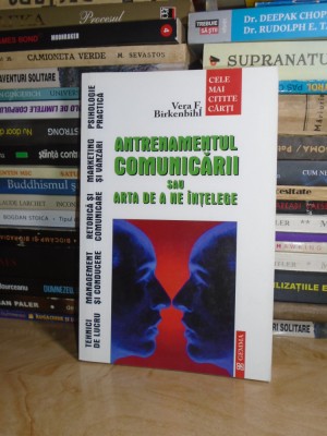 VERA BIRKENBIHL - ANTRENAMENTUL COMUNICARII SAU ARTA DE A NE INTELEGE , 1998 # foto