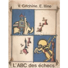 L&#039; ABC Des Echecs Ou Les Premiers Pas Sur L&#039; Echiquier - V. Gric