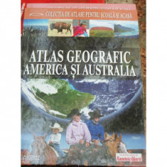 ATLAS GEOGRAFIC AMERICA SI AUSTRALIA - DENIS SEHIC, DEMIR SEHIC