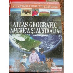 ATLAS GEOGRAFIC AMERICA SI AUSTRALIA - DENIS SEHIC, DEMIR SEHIC