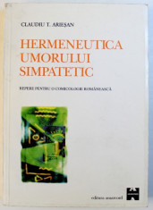 HERMENEUTICA UMORULUI SIMPATETIC - REPERE PENTRU O COMICOLOGIE ROMANEASCA de CLAUDIU T. ARIESAN , 1999 foto