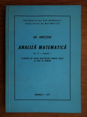 Gheorghe Siretchi - Analiza matematica. Elemente de teoria multimilor... foto