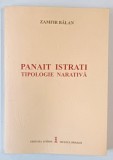 Panait Istrati, Tipologie Narativa - Zamfir Balan (2001), Editura Istros, Dedicatie Autograf, Carte Stiinta