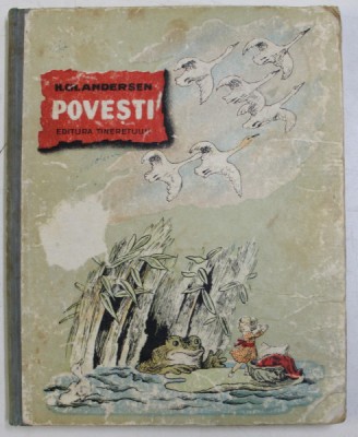 POVESTI , ilustratii de V. CONASEVICI , de H. CH. ANDERSEN , 1952 , PREZINTA URME DE UZURA foto