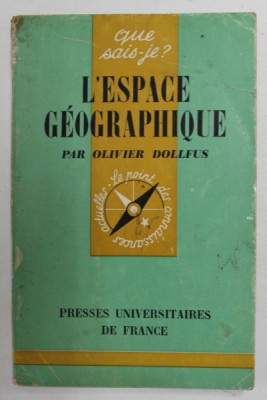 L &amp;#039;ESPACE GEOGRAPHIQUE par OLIVIER DOLLFUS , 1970 , PREZINTA SUBLINIERI CU CREIONUL * foto