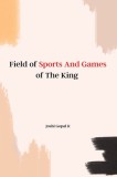 Field of Sports And Games of The King
