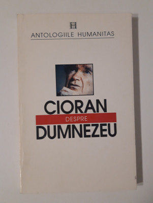 Cioran despre Dumnezeu foto