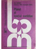 Dan Branzei - Planul si spatiul euclidian (Editia: 1986)
