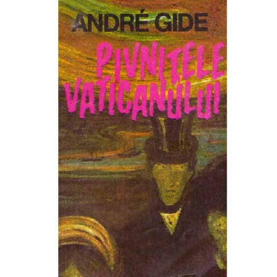 Andre Gide - Pivnitele Vaticanului - 132783 foto