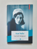 Azar Nafisi - Lucruri Nespuse (Ed. Polirom 2018) NECITITA
