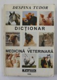 DICTIONAR DE MEDICINA VETERINARA de DESPINA TUDOR , 1998