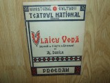 PROGRAM TEATRUL NATIONAL CRAIOVA -VLAICU VODA DRAMA IN 5 ACTE DE AL.DAVILA