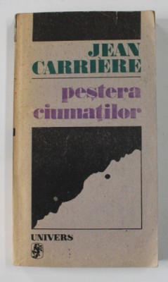 PESTERA CIUMATILOR de JEAN CARRIERE , 1988 *MINIMA UZURA foto