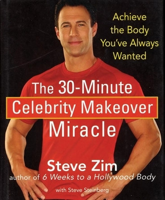The 30-Minute Celebrity Makeover Miracle: Achieve the Body You&amp;#039;ve Always Wanted foto