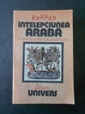 INTELEPCIUNEA ARABA IN POEZIA SI PROZA SECOLELOR V - XIV