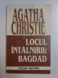 LOCUL INTALNIRII BAGDAD de AGATHA CHRISTIE