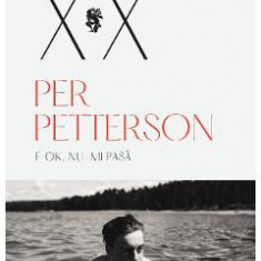 E OK, nu-mi pasa - Per Petterson