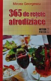 365 de retete afrodiziace - 2010 - Mircea Georgescu ($T268)