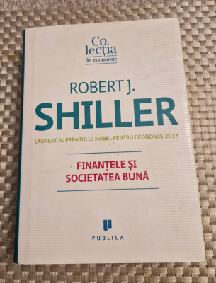 Finantele si societatea buna Robert J. Shiller foto