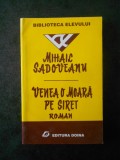 MIHAIL SADOVEANU - VENEA O MOARA PE SIRET