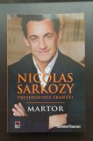Martor - Nicolas Sarkozy, președintele Franței