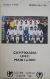 Campioana unei mari iubiri - Lucian Trita, Mircea Cantar