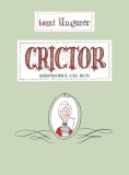 Crictor. Șerpișorul cel bun - Tomi Ungerer, Vlad Si Cartea Cu Genius