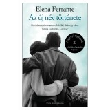 Az &uacute;j n&eacute;v t&ouml;rt&eacute;nete - N&aacute;polyi reg&eacute;nyek 2. - Elena Ferrante