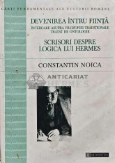 Devenirea intru fiinta. Scrisori despre logica lui Hermes - 1998 - Constantin Noica (C215) foto