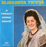 Elisabeta Ticuta &ndash; A trecut dorul, odata
