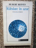 Rabdare in azur Evolutia cosmica - Hubert Reeves, Humanitas