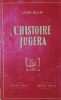L HISTOIRE JUGERA
