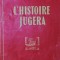 L HISTOIRE JUGERA