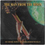 The Man From The Moon - My Home Town / Warmblooded Woman, CD