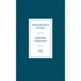 Meddig v&aacute;rjunk? - Nemesk&uuml;rty Istv&aacute;n