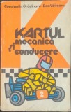 Kartul &ndash; Mecanica si conducere &ndash; Constantin Gradinaru, Dan Vaiteanu