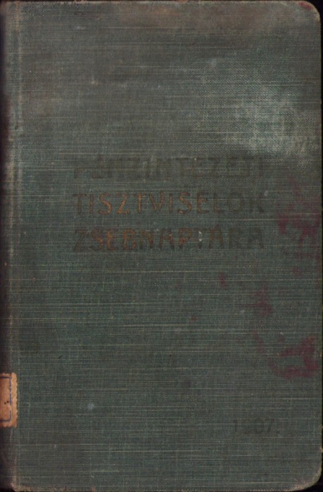 HST 356SP P&eacute;nzint&eacute;zeti tisztviselők zsebnapt&aacute;ra 1907