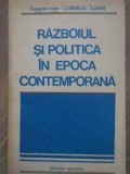 RAZBOIUL SI POLITICA IN EPOCA CONTEMPORANA-CORNELIU SOARE-341309
