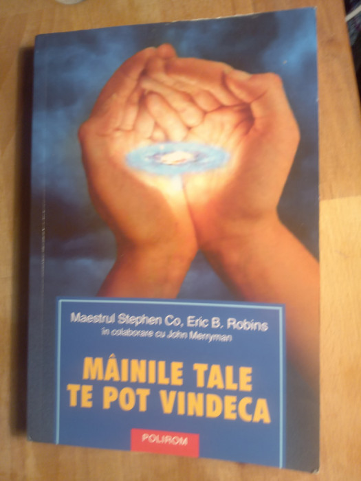 Mainele tale te pot vindeca