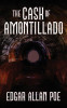 The Cask of Amontillado: Fifteen of Edgar Allan Poe&#039;s Greatest Stories