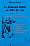 Cumpara ieftin Sa dezlegam tainele textelor literare. Clasa a VII-a - 2001 - Carmen Iordachescu (AM154)