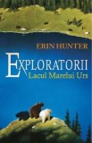 Exploratorii Vol.2: Lacul Marelui Urs - Erin Hunter, 2021