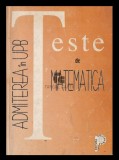 Teste de matematica Admiterea in UPB Mariana Craiu, P. Flondor