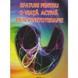 Sfaturi pentru o viata activa prin kinetoterapie - Dumitru Motet